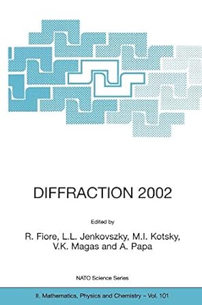 diffraction 2002 1st edition r. fiore ,l.l. jenkovszky ,m.i. kotsky ,v.k. magas ,a. papa 1402013078,