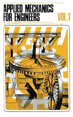 applied mechanics for engineers volume1 1st edition c. b. smith 1483125815, 978-1483125817