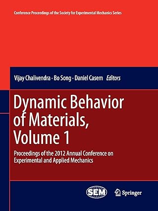 dynamic behavior of materials volume 1 proceedings of the 2012 annual conference on experimental and applied