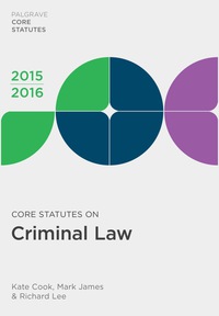 core statutes on criminal law 2016 edition cook, kate, james, mark, lee, richard 1137544996, 9781137544995