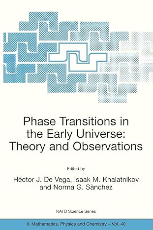 phase transitions in the early universe theory and observations 1st edition hector j. de vega ,isaak m.