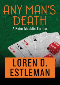 any mans death a peter macklin thriller  loren d. estleman 150403483x, 9781504034838
