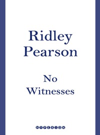 no witnesses  ridley pearson 1401305172, 9781401305178