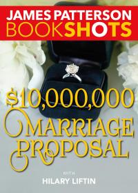 $10 000 000 marriage proposal  james patterson 0316361356, 9780316361354