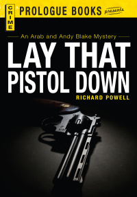 lay that pistol down  richard powell 144055546x, 9781440555466