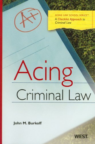 acing criminal law 1st edition john m. burkoff 0314190368, 9780314190369