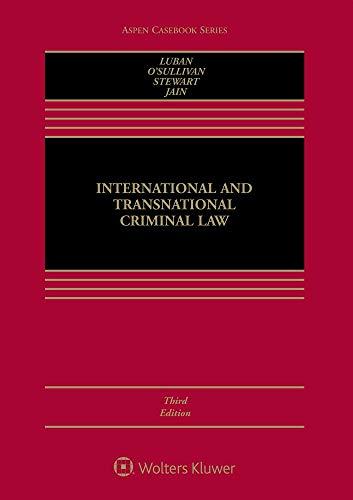international and transnational criminal law 3rd edition david luban, julie r. osullivan, david p. stewart,