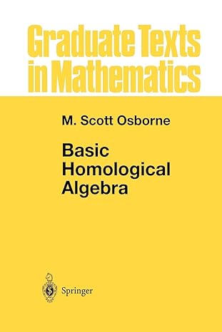 basic homological algebra 1st edition m scott osborne 1461270758, 978-1461270751