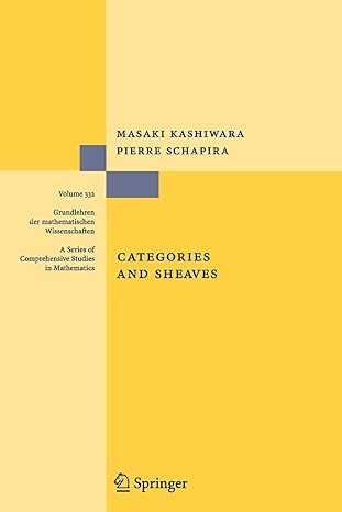 categories and sheaves 1st edition masaki kashiwara ,pierre schapira 3642066208, 978-3642066207