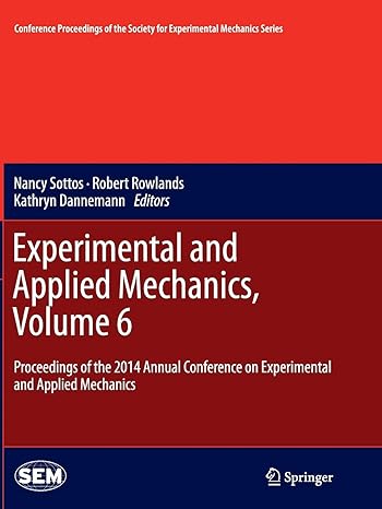 experimental and applied mechanics volume 6 proceedings of the 2014 annual conference on experimental and