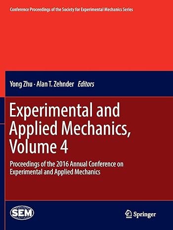 experimental and applied mechanics volume 4 proceedings of the 20 annual conference on experimental and