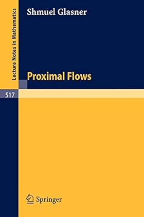 proximal flows 1st edition m s glasner 3540076891, 978-3540076896