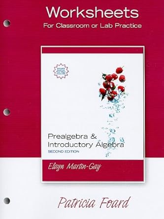 worksheets for prealgebra and introductory algebra 2nd edition elayn el martin gay 0132353997, 978-0132353991
