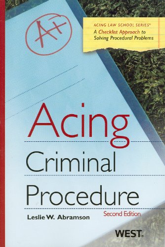 acing criminal procedure 2nd edition leslie w. abramson 0314208534, 9780314208538