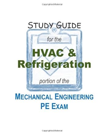 mechanical engineering pe exam hvac and refrigeration 1st edition jeff setzer pe 1489513043, 978-1489513045