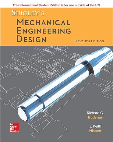 shigley s mechanical engineering design 11th edition richard budynas 1260569993, 978-1260569995