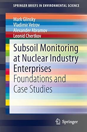 subsoil monitoring at nuclear industry enterprises foundations and case studies 1st edition mark glinsky