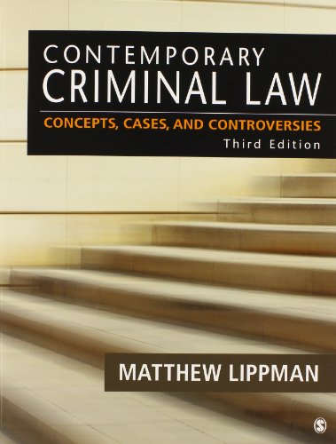 contemporary criminal law concepts cases and controversies 3rd edition matthew lippman 1452280150,