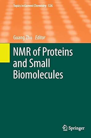 nmr of proteins and small biomolecules 1st edition guang zhu 3642429041, 978-3642429040