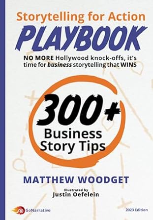 storytelling for action playbook no more hollywood knock offs it s time for business storytelling that wins