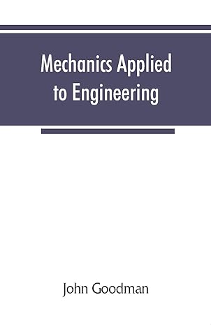 mechanics applied to engineering 1st edition john goodman 9353866456, 978-9353866457