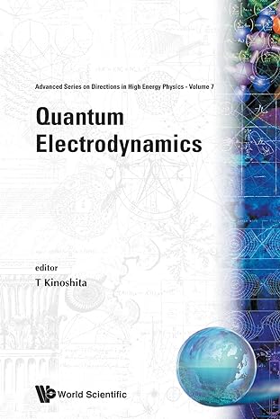 quantum electrodynamics 1st edition toichiro kinoshita 9810202148, 978-9810202149