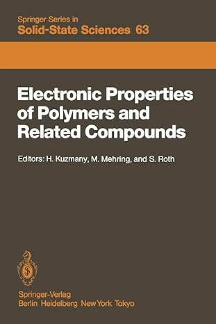 electronic properties of polymers and related compounds 1st edition h. kuzmany, m. mehring, siegmar roth