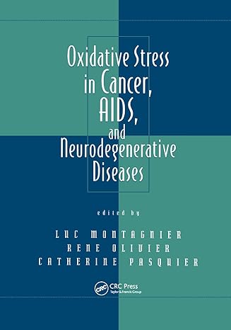 oxidative stress in cancer aids and neurodegenerative diseases 1st edition luc montagnier, rene olivier,