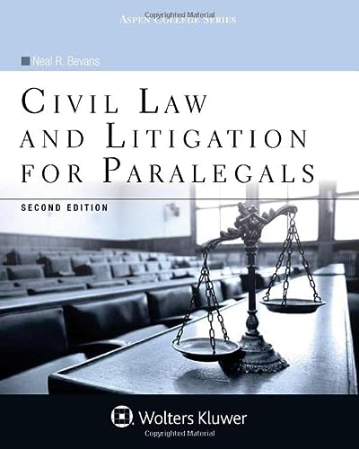 civil law and litigation for paralegals 2nd edition neal r. bevans 1454869046, 9781454869047