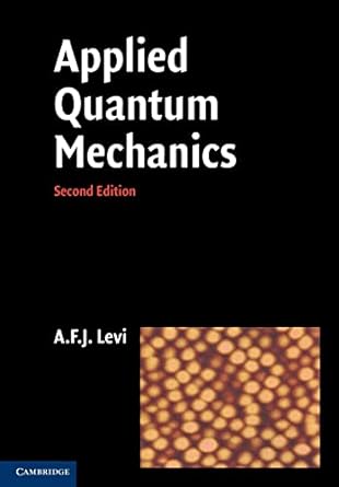 applied quantum mechanics 2nd edition a. f. j. levi 0521183995, 978-0521183994