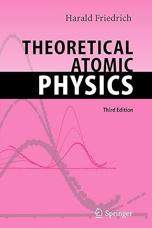 theoretical atomic physics 3rd edition harald siegfried friedrich 3642065031, 978-3642065033