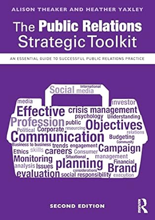 the public relations strategic toolkit 2nd edition alison theaker ,heather yaxley 1138678678, 978-1138678675