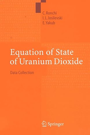 equation of state of uranium dioxide data collection 1st edition c. ronchi, i.l. iosilevski, e.s. yakub