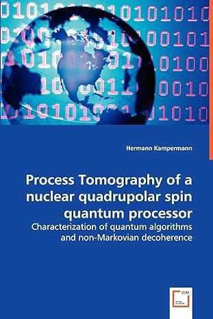 process tomography of a nuclear quadrupolar spin quantum processor characterization of quantum algorithms and