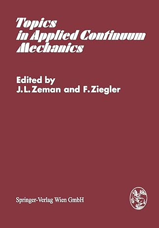 topics in applied continuum mechanics 1st edition j.l. zeman, f. ziegler 3211812601, 978-3211812600