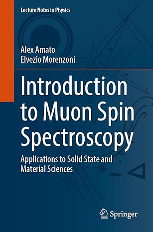 introduction to muon spin spectroscopy applications to solid state and material sciences 1st edition alex
