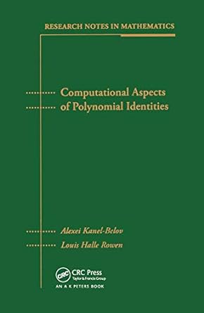 computational aspects of polynomial identities 1st edition alexei kanel belov ,louis halle rowen 0367446502,