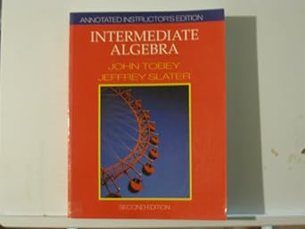 intermediate algebra 1st edition john tobey jeffrey slater 0131824945, 978-0131824942