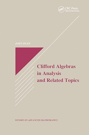 clifford algebras in analysis and related topics 1st edition john ryan 036744884x, 978-0367448844
