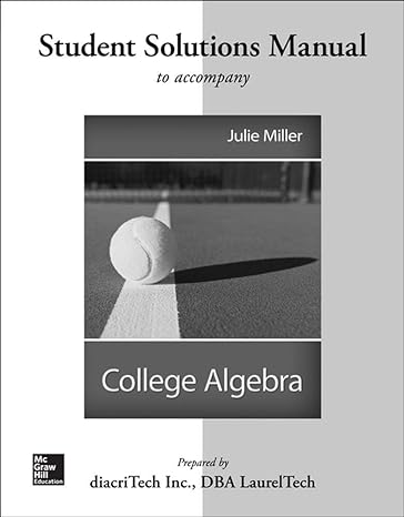 students solutions manual for college algebra 1st edition julie miller 0077538676, 978-0077538675