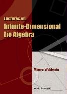 lectures on infinite dimensional lie algebra 1st edition minoru wakimoto 9810241291, 978-9810241292