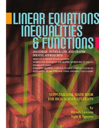 linear equations inequalities and functions 1st edition nghi h nguyen and wendy lawson 1412066220,