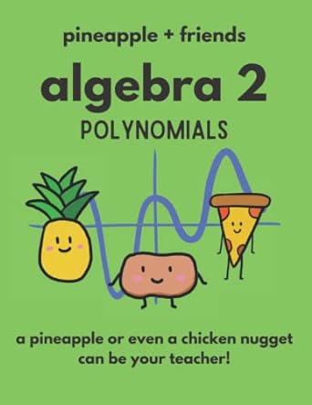 algebra 2 polynomials 1st edition franchesca yamamoto 979-8434814553