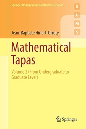 mathematical tapas volume 2 1st edition jean baptiste hiriart urruty 3319686305, 978-3319686301