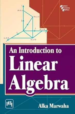 introduction to linear algebra 1st edition alka marwaha 8120349520, 978-8120349520