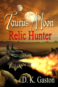 taurus moon relic hunter  d k gaston 1603131523, 9781479332410, 9781603131520