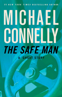 the safe man a ghost story  michael connelly 1619698382, 0316233684, 9781619698383, 9780316233682