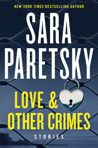 love and other crimes stories  sara paretsky 0062915541, 0062915568, 9780062915542, 9780062915566