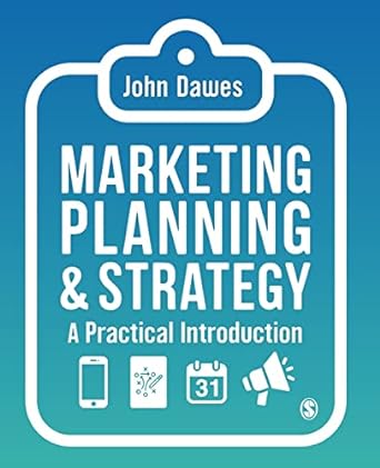 marketing planning and strategy a practical introduction 1st edition john dawes 1529760135, 978-1529760132