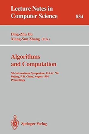 algorithms and computation 5th international symposium isaac 94 beijing p r china august  1994 proceedings 